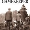 Advice From A Gamekeeper By John Cowan