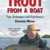 Trout From A Boat By Dennis Moss